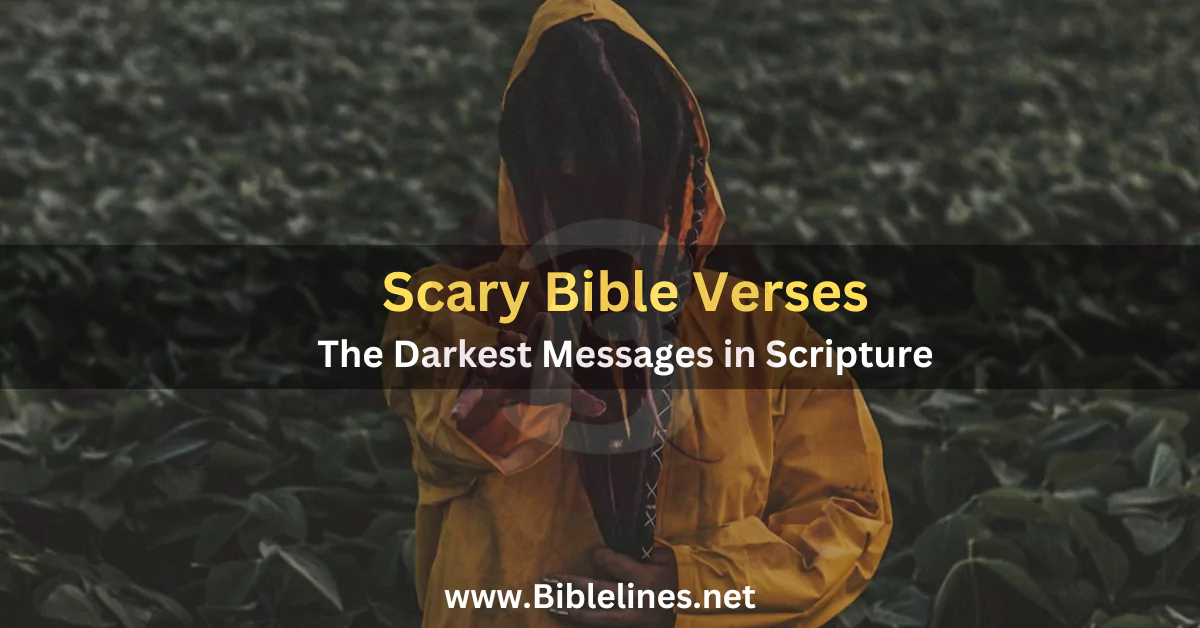 Scary Bible Verses The Darkest Messages in Scripture